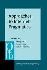 9789027208071-9027208077-Approaches to Internet Pragmatics (Pragmatics & Beyond New Series)