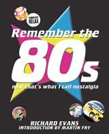 9781906032128-1906032122-Remember the 80s: Now That's What I Call Nostagia!