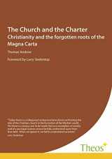 9780957474383-0957474385-The Church and the Charter: Christianity and the Forgotten Roots of the Magna Carta