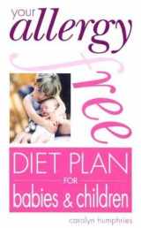 9780572028916-0572028911-Your Allergy-Free Diet Plan for Babies & Children