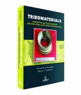 9781627083218-1627083219-Tribomaterials: Properties and Selection for Friction, Wear, and Erosion Applications