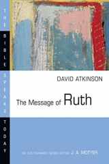 9780877842941-0877842949-The Message of Ruth: The Wings of Refuge (The Bible Speaks Today Series)