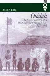 9780852554982-0852554982-Ouidah: The Social History of a West African Slaving Port 1727-1892 (Western African Studies)