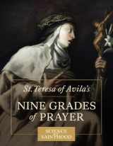 9780997774573-0997774576-St. Teresa of Avila's Nine Grades of Prayer
