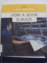9780516012162-0516012169-How a Book Is Made (New True Books)