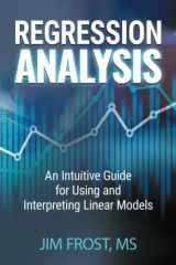 9781735431185-1735431184-Regression Analysis: An Intuitive Guide for Using and Interpreting Linear Models