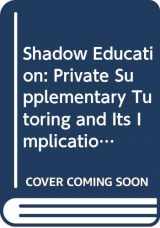 9789290926580-9290926589-Shadow Education: Private Supplementary Tutoring and Its Implications for Policy Makers in Asia (Cerc Monograph Series in Comparative and International Education and Develoment)