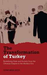 9781848856110-1848856113-The Transformation of Turkey: Redefining State and Society from the Ottoman Empire to the Modern Era (Library of Modern Middle East Studies)