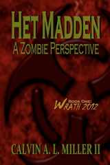 9780615308777-0615308775-Het Madden, A Zombie Perspective: Book One: WRATH 2012