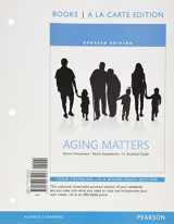 9780134174105-0134174100-Aging Matters: An Introduction to Social Gerontology , Books a la Carte Edition Plus REVEL -- Access Card Package