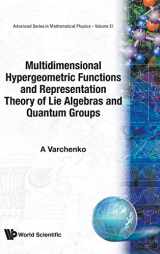 9789810218805-981021880X-Multidimensional Hypergeometric Functions The Representation Theory Of Lie Algebras And Quantum Groups (Advanced Mathematical Physics)