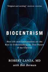 9781935251743-1935251740-Biocentrism: How Life and Consciousness are the Keys to Understanding the True Nature of the Universe