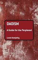 9781441148155-1441148159-Daoism: A Guide for the Perplexed (Guides for the Perplexed)