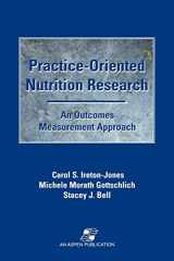 9780834208858-0834208857-Practice-Oriented Nutrition Research: An Outcomes Measurement Approach: An Outcomes Measurement Approach
