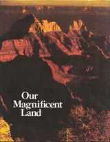 9780528220081-052822008X-Our Magnificent Land (The Magnificent Continent)