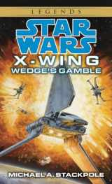 9780553568028-0553568027-Wedge's Gamble (Star Wars: X-Wing Series, Book 2)
