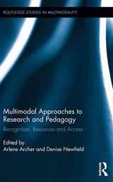 9780415716734-041571673X-Multimodal Approaches to Research and Pedagogy: Recognition, Resources, and Access (Routledge Studies in Multimodality)