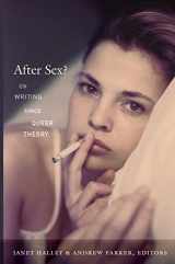 9780822349099-0822349094-After Sex?: On Writing since Queer Theory (Series Q)