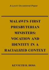 9789996066108-999606610X-Malawi's First Presbyterian Ministers: Vocation and Identity in a Racialized Context