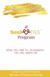 9780578187631-0578187639-The Soul-Ties Detox Program Presents: Journey to Freedom