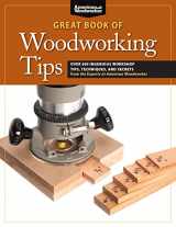 9781565235960-1565235967-Great Book of Woodworking Tips: Over 650 Ingenious Workshop Tips, Techniques, and Secrets from the Experts at American Woodworker (Fox Chapel Publishing) Shop-Tested and Photo-Illustrated