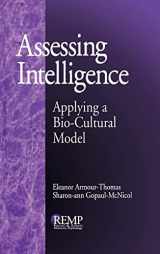 9780761905202-0761905200-Assessing Intelligence: Applying a Bio-Cultural Model (RACIAL ETHNIC MINORITY PSYCHOLOGY)