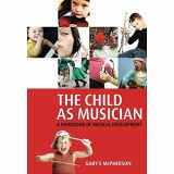 9780198530329-0198530323-The Child As Musician: A Handbook of Musical Development (Oxford Handbooks)