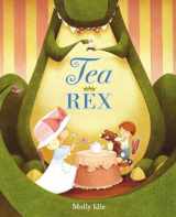 9780670014309-0670014303-Tea Rex (A Rex Book)