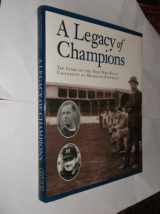 9780965467100-0965467104-A Legacy of Champions: The Story of the Men Who Built University of Michigan Football