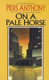 9780345338587-0345338588-On a Pale Horse (Incarnations of Immortality, Bk. 1)