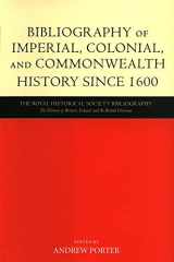 9780199249916-0199249911-Bibliography of Imperial, Colonial, and Commonwealth History since 1600 (Royal Historical Society Annual Bibliography of British and Irish History)
