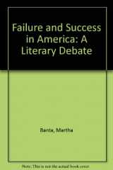 9780691100708-0691100705-Failure and Success in America: A Literary Debate (Princeton Legacy Library, 1803)