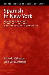 9780199737406-0199737401-Spanish in New York: Language Contact, Dialectal Leveling, and Structural Continuity (Oxford Studies in Sociolinguistics)