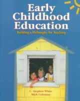 9780024272225-0024272221-Early Childhood Education: Building a Philosophy for Teaching