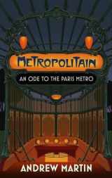 9781472157904-1472157907-Metropolitain: An Ode to the Paris Metro