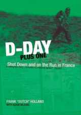 9781906502324-1906502323-D-Day Plus One: Shot Down and on the Run in France