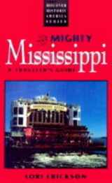 9781564406491-1564406490-The Mighty Mississippi a Traveler's Guide