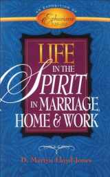 9780801057991-080105799X-Life in the Spirit: In Marriage, Home, and Work--An Exposition of Ephesians 5:18-6:9