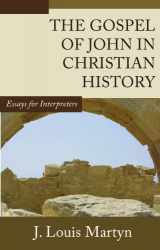 9781592449057-1592449050-The Gospel of John in Christian History: Essays for Interpreters