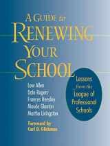 9780787946913-0787946915-A Guide to Renewing Your School: Lessons from the League of Professional Schools (Jossey-Bass Education)