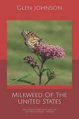 9781081170653-1081170654-Milkweed Of The United States: Including Puerto Rico and the US Virgin Islands