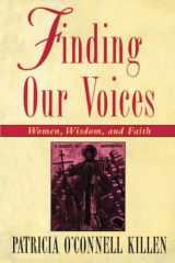 9780824516109-0824516109-Finding Our Voices: Women, Wisdom, and Faith