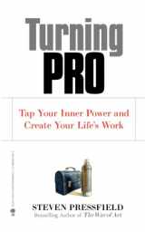9781936891030-1936891034-Turning Pro: Tap Your Inner Power and Create Your Life's Work