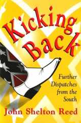 9780826210043-082621004X-Kicking Back: Further Dispatches from the South (Volume 1)