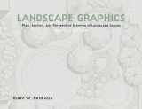 9780823073337-0823073335-Landscape Graphics: Plan, Section, and Perspective Drawing of Landscape Spaces