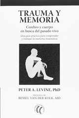 9788494759277-8494759272-Trauma y memoria: Cerebro y cuerpo en busca del pasado vivo (Spanish Edition)