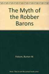 9780963020307-0963020307-The Myth of the Robber Barons