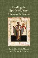 9781628372502-1628372508-Reading the Epistle of James: A Resource for Students (Resources for Biblical Study)