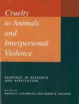 9781557531063-1557531064-Cruelty to Animals and Interpersonal Violence: Readings in Research and Application (New Directions in the Human-Animal Bond)