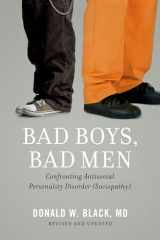 9780199862030-0199862036-Bad Boys, Bad Men: Confronting Antisocial Personality Disorder (Sociopathy)